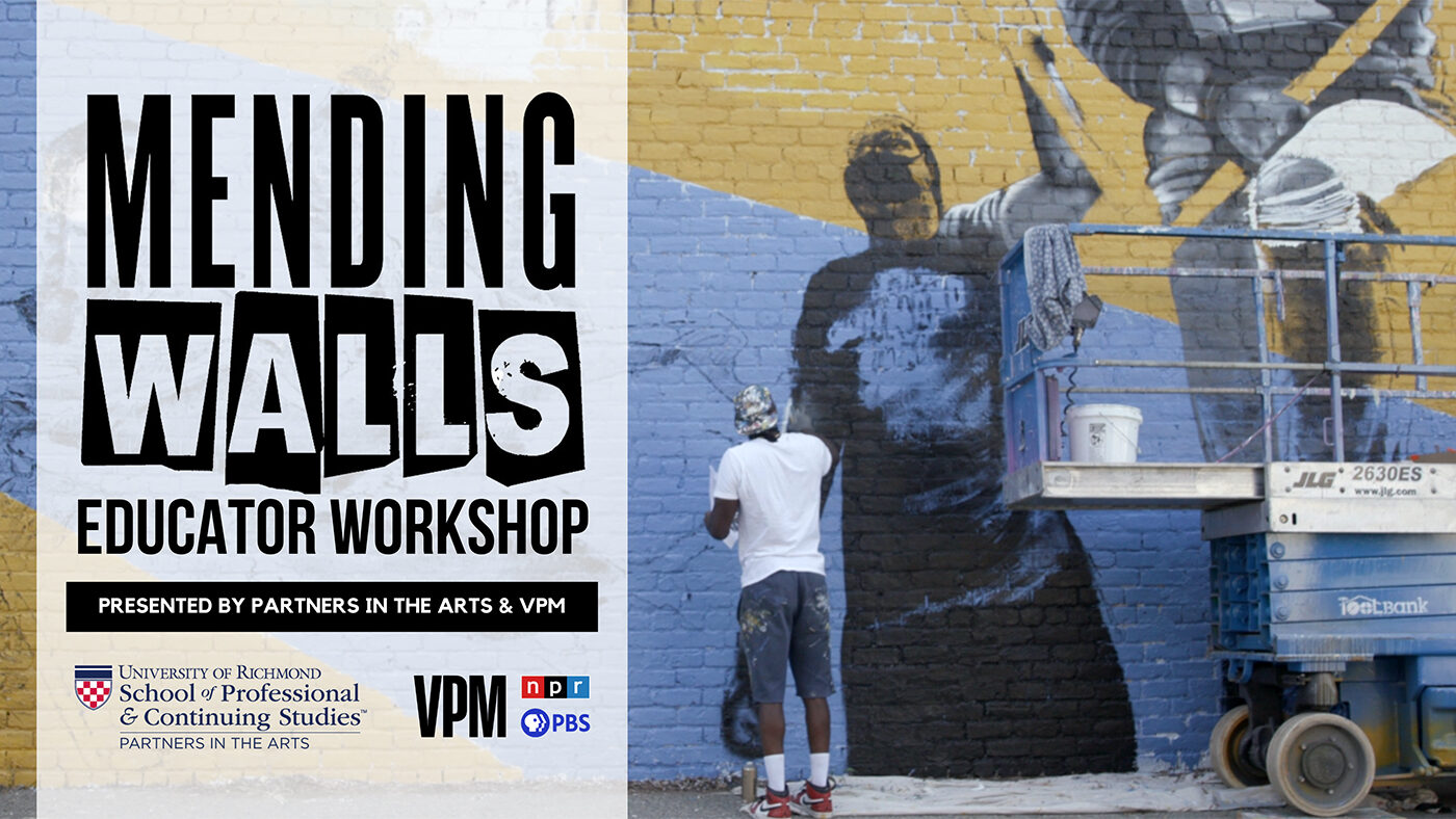 Mending Walls Educator Workshop, presented by Partners in the Arts and VPM
